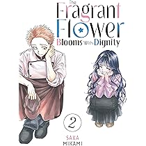 Amazon | The Fragrant Flower Blooms With Dignity 2 | Mikami, Saka